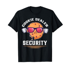 Cookie Dealer Security Funny Snack Lover Gift T-Shirt