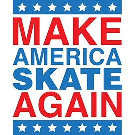 Make America Skate Again Cool Political Skate Design Vinyl Decal Bumper Wall Laptop Window Sticker 5"