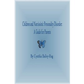 Children and Narcissistic Personality Disorder: A Guide for Parents
