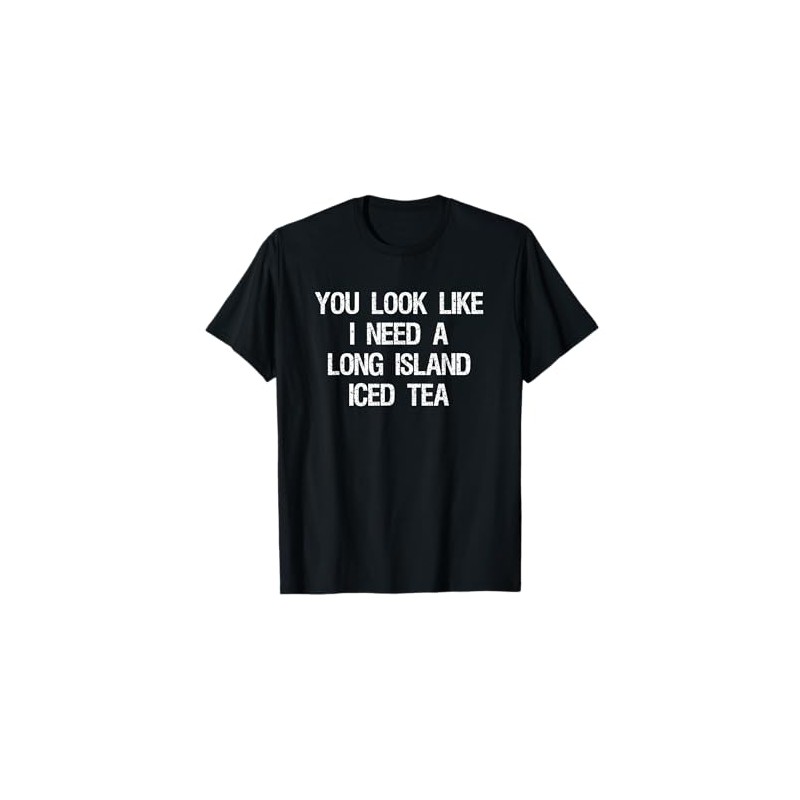 Long Island Iced Tea Shirt - Funny Need T-Shirt