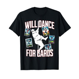 Rasocity MMXXIV Will Dance For Cards Funny Football Card Collector T-Shirt, Small, Black