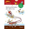Weihnachtslieder - alle Jahre neu: 40 neue Weihnachtslieder und Chorideen.