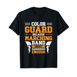 Color Guard Colorguard Flag Marching Band T-Shirt
