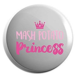 Hippowarehouse Mash potato princess Badge Various Sizes 38mm 50mm 75mm