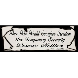 Political Ben Franklin Sacrifice Freedom Conservative Bumper Sticker Decal 006