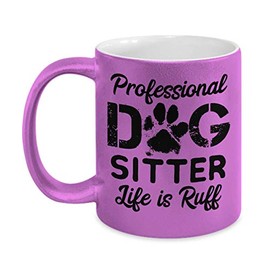 BargainDealsDepot Dog Sitter Gifts Metallic Mugs Canine Walker Pet Dog Daycare Decor - Professional Dog Sitter Life Is Ruff
