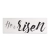 He is Risen Rustic Wood Wall Sign 6x18