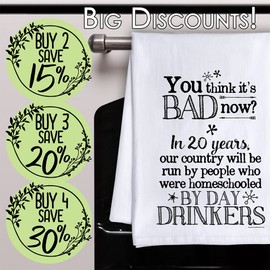 In 20 Years, Our Country Will Be Run By People Who Were Homeschooled By Day Drinkers-Kitchen Towels Decorative Dish Towels with Sayings, Housewarming Kitchen Gifts-Multi-Use Cute-Funny Gifts for Women