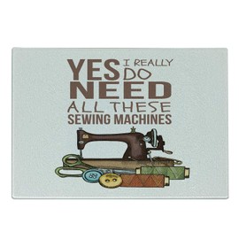 Ambesonne Saying Cutting Board, Yes I Really Do Need All These Sewing Machines Hobby Craft Theme Colorful Strings, Decorative Tempered Glass Cutting and Serving Board, Small Size, Pale Caramel