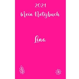 MEIN NOTIZBUCH LINA: NOTIZBUCH PERSONALISIERT MIT NAMEN AUF DEM COVER I TAGEBUCH I FREUNDSCHAFTSBUCH I PERSONALISIERTES TAGEBUCH I GESCHENK FÜR ... PERSONALISIERTES GESCHENK I NAMENSTAG I PINK