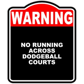 NO RUNNING ACROSS DODGEBALL COURTS Warning Red Black Aluminum Composite Sign 8.5 x 10 inches