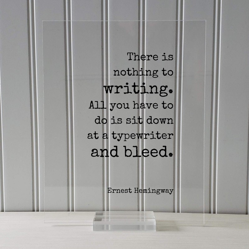 Ernest Hemingway Frame - There Is Nothing to Writing