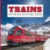 Trains Rhyming Bedtime Book: Rhyming Bedtime Trains Book For Kids