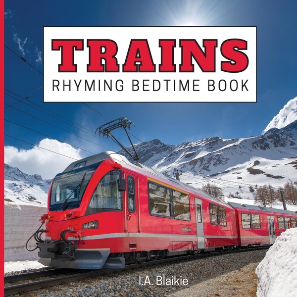 Trains Rhyming Bedtime Book: Rhyming Bedtime Trains Book For Kids
