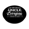 Crazy Uncle Funny Fathers Day Gifts Pop Socket