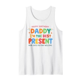 Happy Birthday Daddy Best Present Funny & Cute Kids Design Tank Top