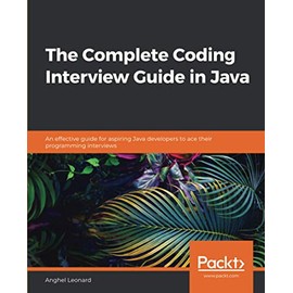 The Complete Coding Interview Guide in Java