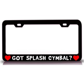 Custom Brother - GOT Splash CYMBAL w/Heart Music Musician Metal Car SUV Truck License Plate Frame Bl o70