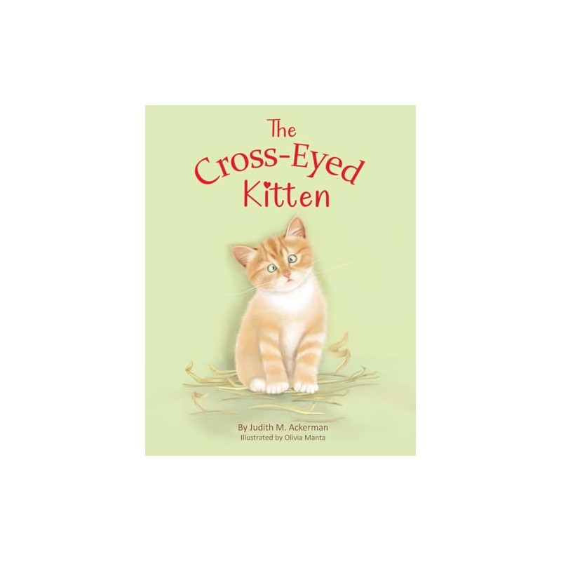 The Cross-Eyed Kitten: Children's Book About Inclusion and Kindness for