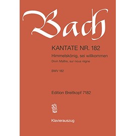 Bach: Himmelskönig, sei willkommen, BWV 182 - Cantata for Palm Sunday and the Feast of Annunciation (Vocal Score)