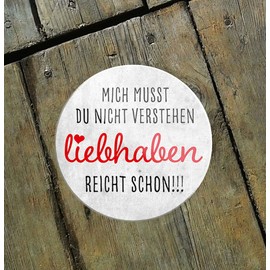 schilderkreis24 Beautiful saying "Mich muss du Nicht Kernlich liebhaben reichen!" magnet decoration fridge magnet joy happiness positive thinking love gift idea 8 x 8 cm
