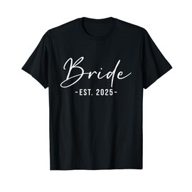 Bride Est. 2025 Matching Getting Ready Bride Groom Wedding T-Shirt
