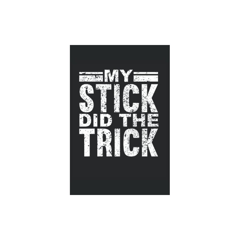 First Time Dad - My Stick Did The Trick: Funny