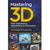 Mastering 3D Plant Engineering, Digitalisation & Automation
