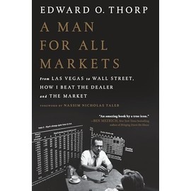 A Man for All Markets: From Las Vegas to Wall Street, How I Beat the Dealer and the Market
