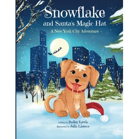Snowflake and Santa's Magic Hat: A New York City Adventure