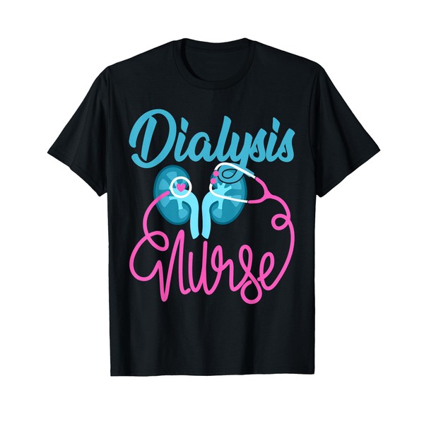 Dialysis Nurse Nephrology Nursing Team Dialysis Technician T-Shirt