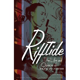 Rifftide: The Life and Opinions of Papa Jo Jones