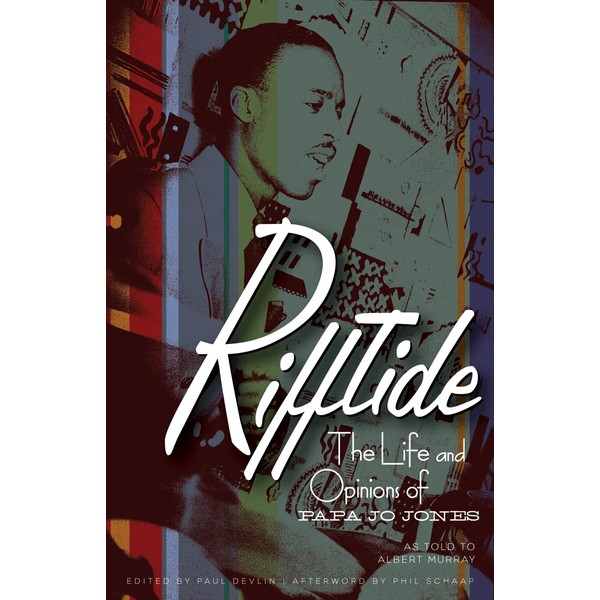 Rifftide: The Life and Opinions of Papa Jo Jones