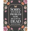 End Of Life Planner: Sorry, it’s Your Problem Now, Because