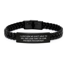 Psychiatrist Gifts, Funny Quote Interlaced Leather Bracelet, Gifts from Family or Friends for Psychiatrist's Birthday, Unique Men's Accessory
