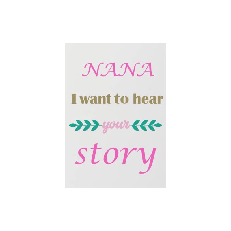 NANA I want to hear your story , A Grandmother’s