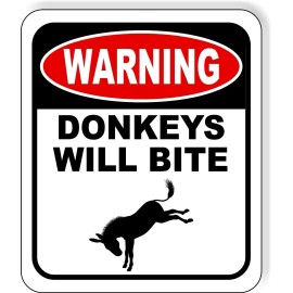 Work House Signs warning DONKEYS WILL BITE Metal Aluminum composite sign - 8.5" x 10"