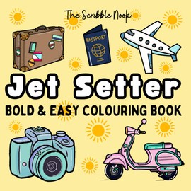 Jet Setter: Bold & Easy Colouring Book: for Adults and Kids, Simple, Fun, Adventure designs (The Scribble Nook)