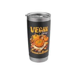 Vegan Vibes This Thanksgiving Harvest Vegetables Pumpkin Pie Stainless Steel Insulated Tumbler