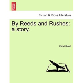 By Reeds and Rushes: a story.