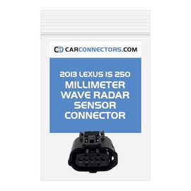 Millimeter Wave Radar Sensor Connector for 2013 Lexus IS 250