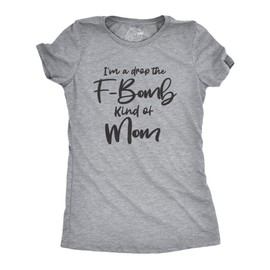 Womens I'm A Drop The F-Bomb Kind of Mom T Shirt Funny Mothers Day Tee Funny T Shirts Mother's Day Tops for Women Women's Novelty Tees Light Grey L