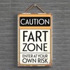 Global Designs Caution Fart Zone Typography Sign Printed Onto A