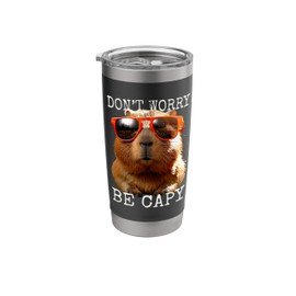 Capybara Don't Worry Be Capy Capybara Pun Rodent Capy Lover Stainless Steel Insulated Tumbler