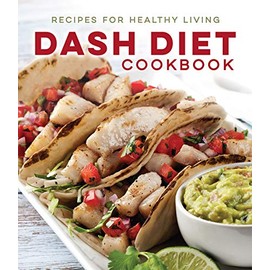 DASH Diet Cookbook: Recipes for Healthy Living