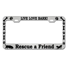 STHANCAT OF TAMPA Live Love Bark Rescue a Friend Dog Lovers Chrome/Black Metal Auto License Plate Frame Car Tag Holder (Chrome/Black)