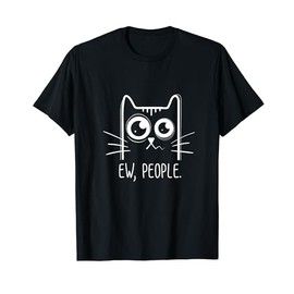 Black Cat Ew People I Cat Lover I Kitten I Cute Cat T-Shirt