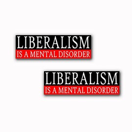 Liberalism is a Mental Disorder Conservative 9inch ? 3inch Sticker for Car Vinyl Decal Window Truck Window Car Bumper Sticker Laptop Decal Motorcycle Helmet Set of 2