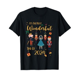 It's The Most Wonderful Time Of 2024 - Christmas Nutcracker T-Shirt