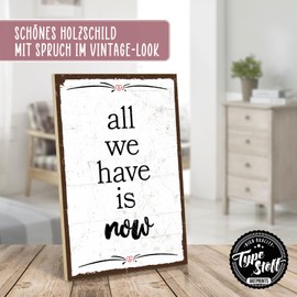 TypeStoff HS-00757 Wooden Sign with Saying - NOW - Vintage Look with Quote as Gift and Decoration on the Theme Now and Enjoy